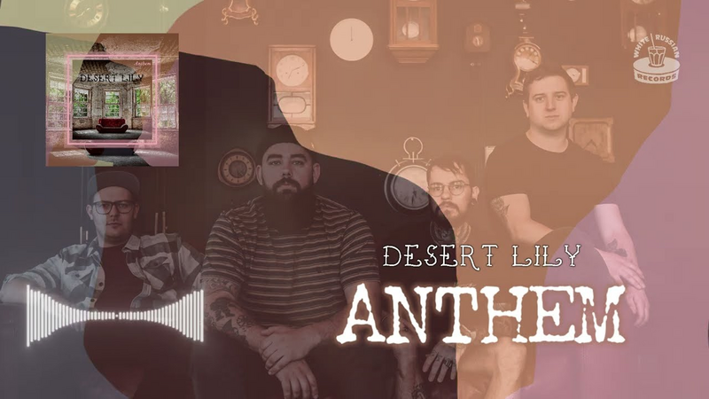 Video link: Desert Lily - Anthem