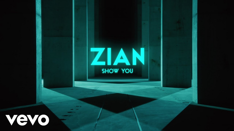 Video link: ZIAN - Show You (Official Video)